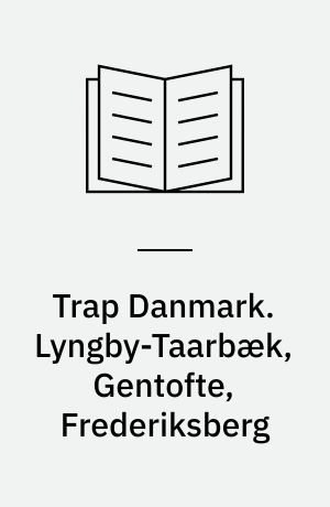 Trap Danmark. Lyngby-Taarbæk, Gentofte, Frederiksberg