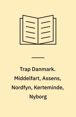 Trap Danmark. Middelfart, Assens, Nordfyn, Kerteminde, Nyborg