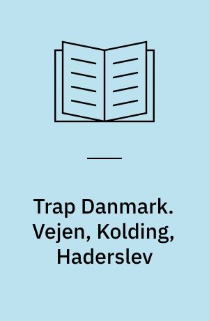Trap Danmark. Vejen, Kolding, Haderslev