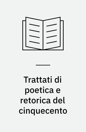 Trattati di poetica e retorica del Cinquecento