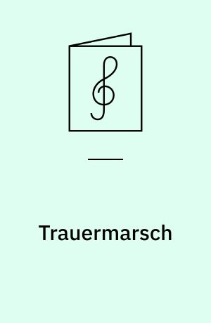 Trauermarsch : für Pianoforte