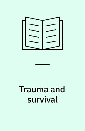 Trauma and survival : post-traumatic and dissociative disorders in women