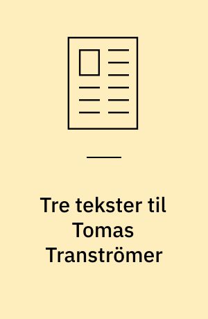 Tre tekster til Tomas Tranströmer
