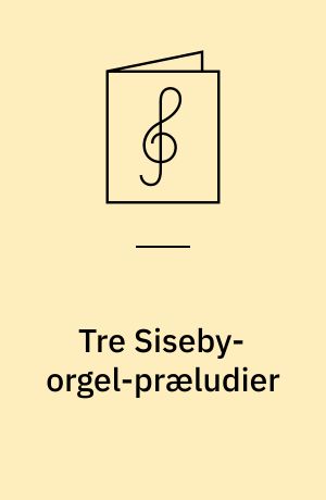 Tre Siseby-orgel-præludier