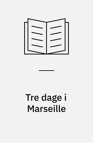 Tre dage i Marseille