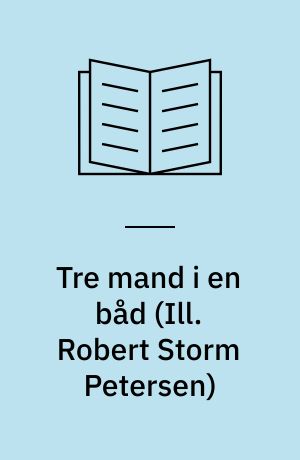Tre mand i en båd (for ikke at tale om hunden)