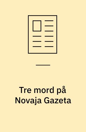 Tre mord på Novaja Gazeta