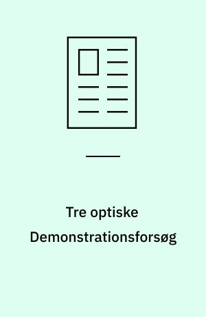 Tre optiske Demonstrationsforsøg