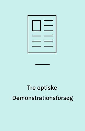 Tre optiske Demonstrationsforsøg