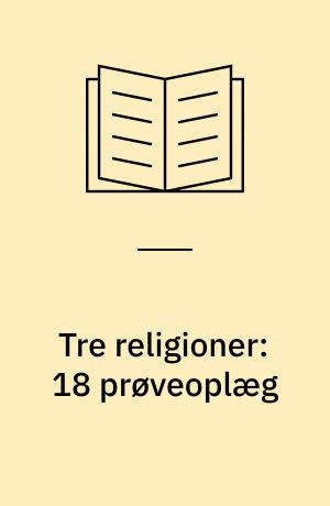 Tre religioner: 18 prøveoplæg