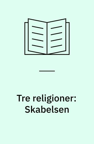 Tre religioner: Skabelsen