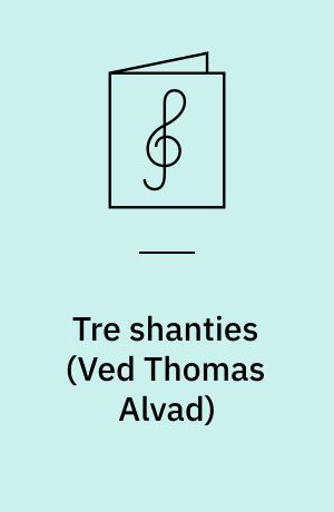 Tre shanties