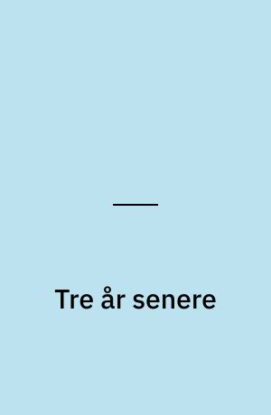 Tre år senere