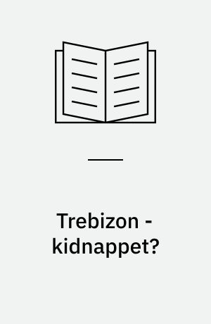 Trebizon - kidnappet?