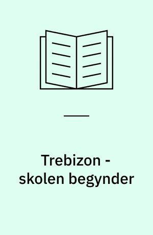 Trebizon - skolen begynder