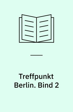 Treffpunkt Berlin : Videoguide. Bind 2
