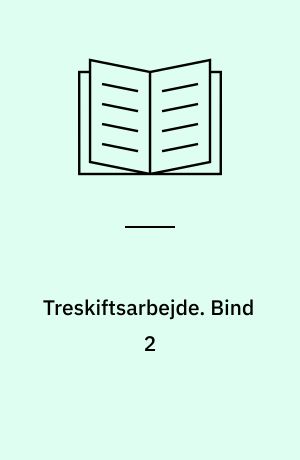 Treskiftsarbejde : en social-medicinsk undersøgelse. Bind 2