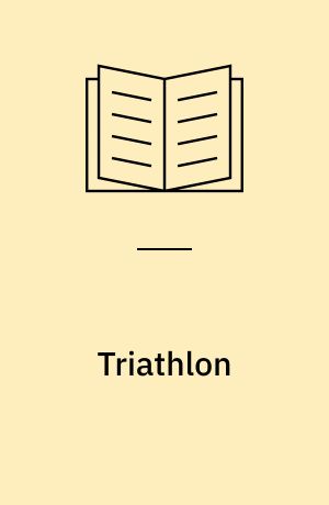 Triathlon : svømning, cykling, løb