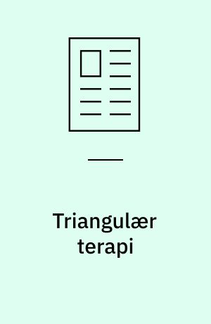 Triangulær terapi : kunst og kærlig resonans i et triangulært felt