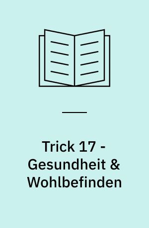 Trick 17 - Gesundheit & Wohlbefinden