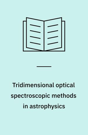 Tridimensional optical spectroscopic methods in astrophysics : proceedings of I.A.U. Colloquium 149, Marseille (France), 22-25 March 1994