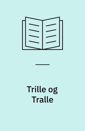 Trille og Tralle