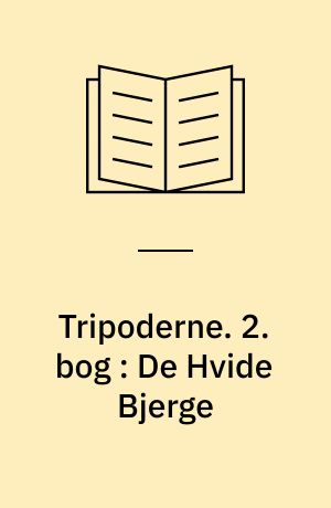 Tripoderne. 2. bog : De Hvide Bjerge