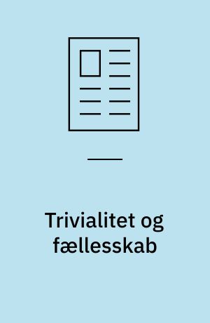 Trivialitet og fællesskab