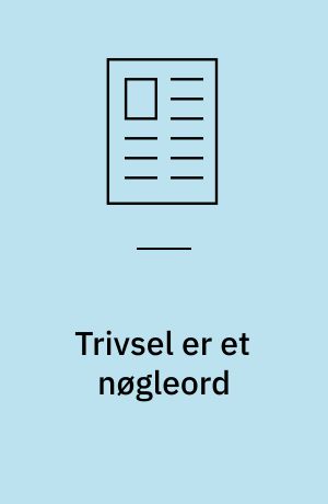 Trivsel er et nøgleord