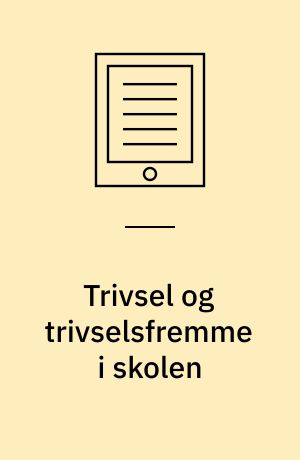 Trivsel og trivselsfremme i skolen