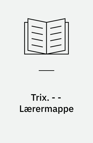 Trix : matematrix 2B : elevbog. - - Lærermappe
