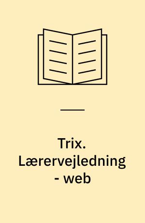 Trix : matematrix 3B : matematik, 3. klasse, elevbog, web. Lærervejledning - web