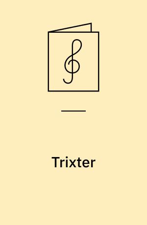 Trixter : for 1 stemme og 1-2 guitarer med becifring