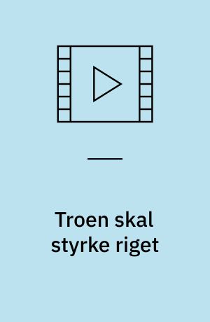 Troen skal styrke riget
