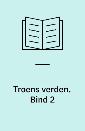 Troens verden. Bind 2