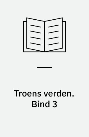 Troens verden. Bind 3