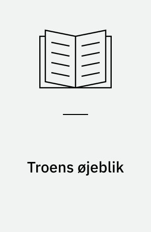 Troens øjeblik : et tematisk, hermeneutisk og genreorienteret studie i N.F.S. Grundtvigs salmer : Ph.D-afhandling