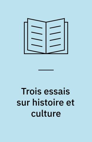 Trois essais sur histoire et culture : Avant-propos de Lucien Febvre