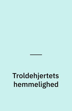 Troldehjertets hemmelighed