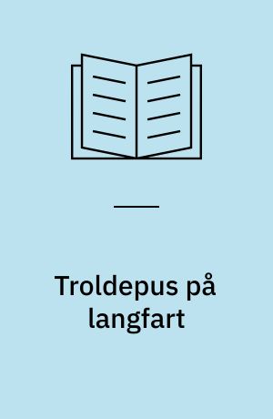 Troldepus på langfart