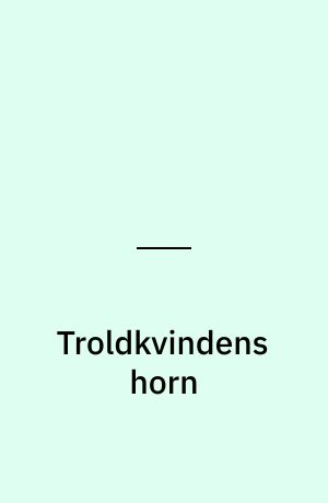 Troldkvindens horn