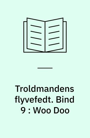 Troldmandens flyvefedt. Bind 9 : Woo Doo