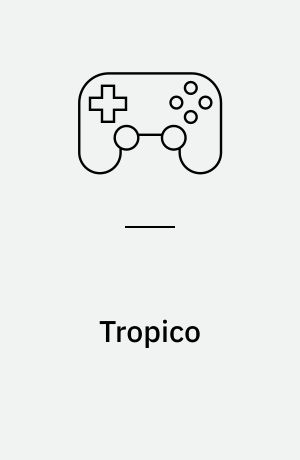 Tropico : on a Caribbean island - where you rule!