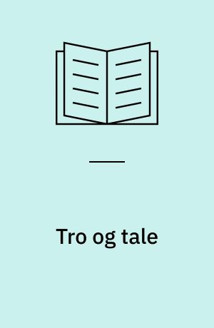 Tro og tale : studier over Hans Tausens postil