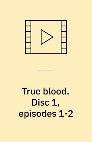 True blood. Disc 1, episodes 1-2