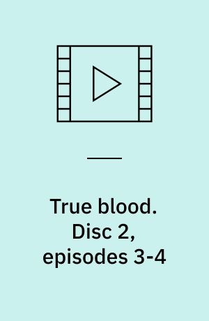 True blood. Disc 2, episodes 3-4 (Stor skrift)