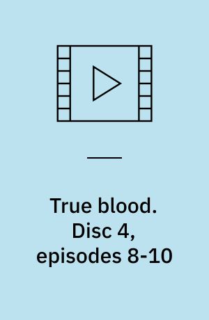 True blood. Disc 4, episodes 8-10 (Stor skrift)
