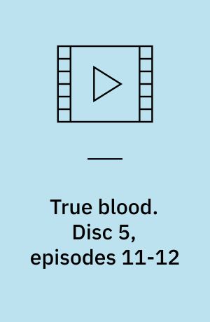 True blood. Disc 5, episodes 11-12 (Stor skrift)