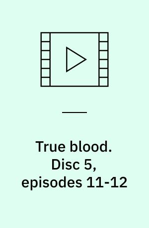True blood. Disc 5, episodes 11-12