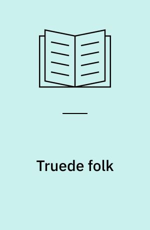 Truede folk : arbejdshæfte